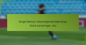 Sergio Ramos: Internasjonalt lederskap, Store turneringer, Arv
